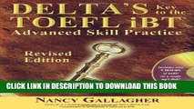 Read Now Delta s Key to the TOEFL iBT: Advanced Skill Practice; Revised Edition with mp3 CD