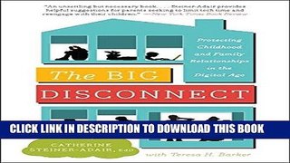 Ebook The Big Disconnect: Protecting Childhood and Family Relationships in the Digital Age Free