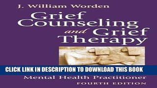 Ebook Grief Counseling and Grief Therapy, Fourth Edition: A Handbook for the Mental Health