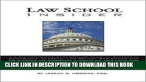 Read Now Law School Insider: The Comprehensive 21st Century Guide to Success in Admissions,