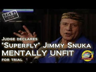 JOB'd Out - Judge Declares Superfly Jimmy Snuka MENTALLY UNFIT FOR TRIAL