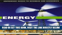 [New] Ebook Energy (Greenwood Guides to Business and Economics) Free Online