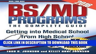 Read Now BS/MD Programs-The Complete Guide: Getting into Medical School from High School by Todd A