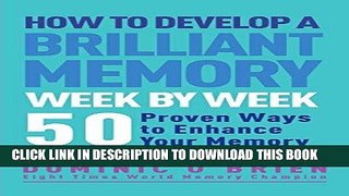 [Ebook] How to Develop a Brilliant Memory Week by Week: 52 Proven Ways to Enhance Your Memory
