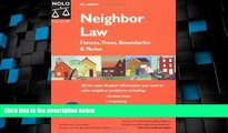 Big Deals  Neighbor Law: Fences, Trees, Boundaries and Noise  Full Read Most Wanted