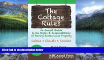 Big Deals  Cottage Rules: An Owner s Guide to the Rights   Responsibilites of Sharing a