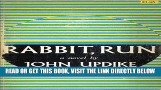 [New] Ebook Rabbit, Run Free Online