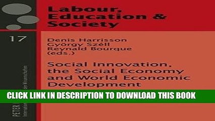 [New] Ebook Social Innovation, the Social Economy and World Economic Development: Democracy and