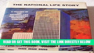 [New] Ebook The National Life Story: A History of the National Life and Accident Insurance Company