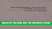 [New] Ebook The Regulatory Economics of Title Insurance (Contributions in Political Science) Free