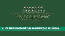 Best Seller Food Is Medicine: Edible Plant Foods, Fruits, and Spices from A to Z, Evidence for