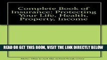 [New] Ebook The Complete Book of Insurance: Protecting Your Life, Health, Property   Income Free