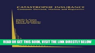 [New] Ebook Catastrophe Insurance: Consumer Demand, Markets and Regulation (Topics in Regulatory