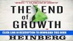 [New] Ebook The End of Growth: Adapting to Our New Economic Reality Free Online