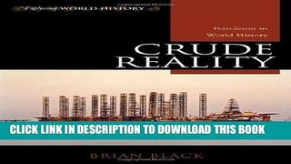 [New] Ebook Crude Reality: Petroleum in World History (Exploring World History) Free Online