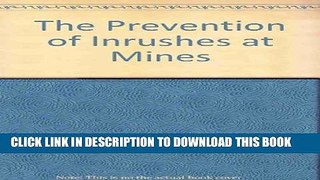 [New] Ebook The Prevention of Inrushes at Mines Free Read