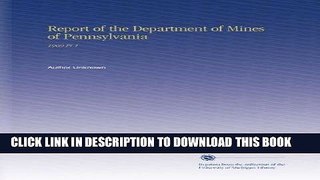 [New] Ebook Report of the Department of Mines of Pennsylvania: 1909 Pt.1 Free Read