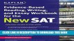 Read Now Kaplan Evidence-Based Reading, Writing, and Essay Workbook for the New SAT (Kaplan Test