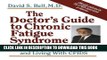 Ebook The Doctor s Guide To Chronic Fatigue Syndrome: Understanding, Treating, And Living With