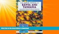 EBOOK ONLINE  The Dive Sites of Kenya and Tanzania: Including Pemba, Zanzibar and Mafia (Dive