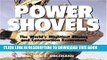 [New] Ebook Power Shovels: The World s Mightiest Mining and Construction Excavators Free Read