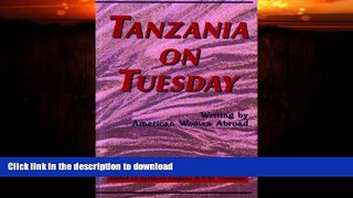 FAVORITE BOOK  Tanzania on Tuesday: Writing By American Women Abroad (A New Rivers Abroad Book)