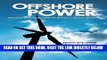 [New] Ebook Offshore Power: Building Renewable Energy Projects in U.S. Waters Free Read