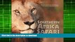READ BOOK  Southern Africa Safari: Beyond the Concrete Jungle-South Africa, Botswana, Zambia FULL