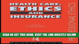 [New] Ebook Health Care, Ethics and Insurance (Professional Ethics) Free Online