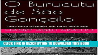 [PDF] O Burucutu de SÃ£o GonÃ§alo: Uma obra baseada em fatos verÃ­dicos (Portuguese Edition)