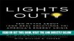 [New] Ebook Lights Out!: Ten Myths About (and Real Solutions to) America s Energy Crisis Free Read