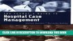 Read Now The Leader s Guide to Hospital Case Management (Jones and Bartlett Series in Case