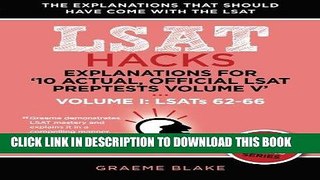 Read Now Explanations for  10 Actual, Official LSAT PrepTests Volume V : LSATs 62-71 - Volume I: