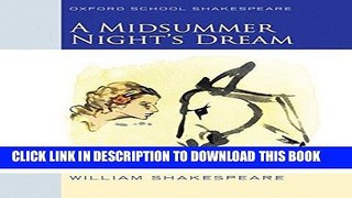 Read Now Midsummer Night s Dream: Oxford School Shakespeare (Oxford School Shakespeare Series)