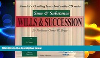 Big Deals  Sum   Substance Audio on Wills   Succession, Third Edition (Sum   Substance)  Full Read
