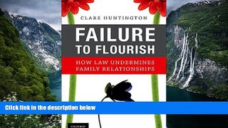 Big Deals  Failure to Flourish: How Law Undermines Family Relationships  Full Read Best Seller