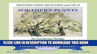 Read Now Identification, Selection and Use of Southern Plants: For Landscape Design (Fourth