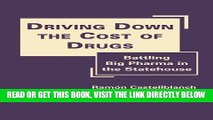 [New] Ebook Driving Down the Cost of Drugs: Battling Big Pharma in the Statehouse Free Online