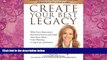 Books to Read  CREATE YOUR BEST LEGACY: What Every Homeowner, Real Estate Investor and Parent Must