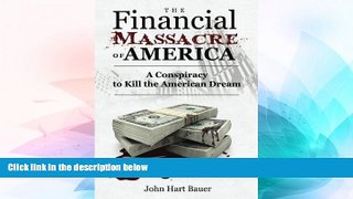 Full [PDF]  The Financial Massacre of America: A Conspiracy to Kill the American Dream  Premium