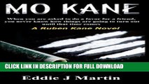 [PDF] MO KANE...A Ruben Kane Novel: When you are ask to do a favor for a friend, you never know