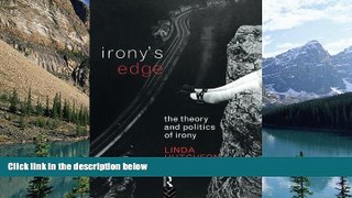 Books to Read  Irony s Edge: The Theory and Politics of Irony  Full Ebooks Most Wanted