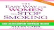 Best Seller The Easy Way for Women to Stop Smoking: A Revolutionary Approach Using Allen Carr s