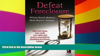 READ FULL  Defeat Foreclosure  READ Ebook Full Ebook