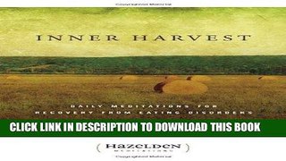 Ebook Inner Harvest: Daily Meditations for Recovery from Eating Disorders (ML Answers the 101