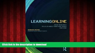 READ THE NEW BOOK Learning Online: What Research Tells Us About Whether, When and How READ EBOOK