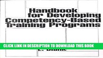 Read Now Handbook for Developing Competency-Based Training Programs Download Online