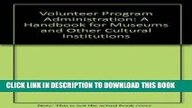 Read Now Volunteer Program Administration: A Handbook for Museums and Other Cultural Institutions