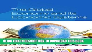 [New] Ebook The Global Economy and Its Economic Systems (Upper Level Economics Titles) Free Read