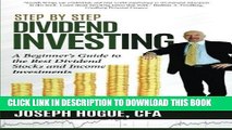 [Ebook] Step by Step Dividend Investing: A Beginner s Guide to the Best Dividend Stocks and Income